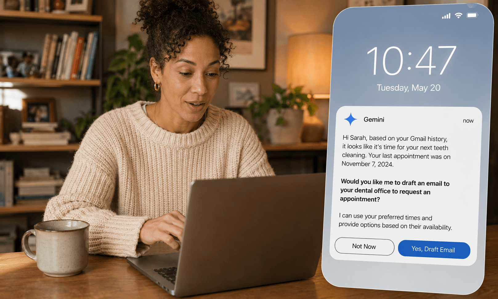Woman at her laptop receiving a 10:47 a.m. Tuesday notification from Gemini that her last teeth cleaning was November 7, with a one-tap option to draft an email to the dental office.
